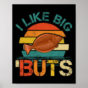 Ich mag Big Buts Halibut für Haibut Fischfang Poster