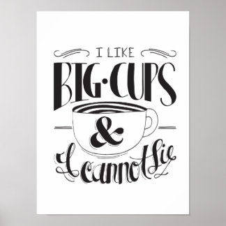 Ich mag Big Cups und ich kann nicht drucken. Poster
