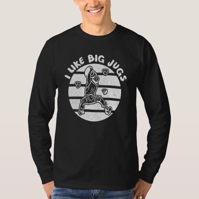 Ich mag Big Jugs Rock Climber Mountainbiker Klette T-Shirt (Vorderseite)