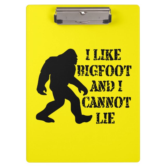 Ich mag Bigfoot und ich kann nicht leben Klemmbrett (Vorderseite)