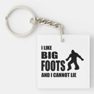 Ich mag Bigfoots und ich kann nicht liegen Schlüsselanhänger