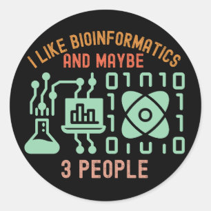 Ich mag Bioinformatik und vielleicht 3 Leute Runder Aufkleber