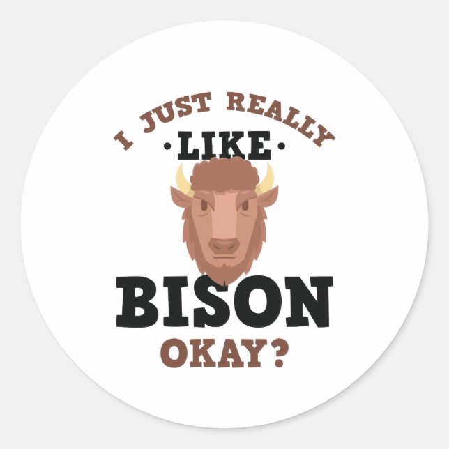 Ich mag Bison Funny Quote Sticker (Vorderseite)