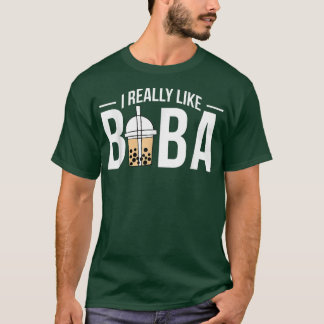 Ich mag Boba-Bubble-Tee wirklich T-Shirt