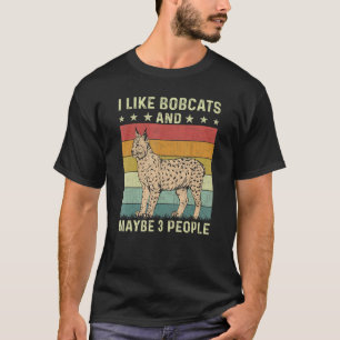 Ich mag Bobcats und vielleicht 3 Leute Retro 60er  T-Shirt