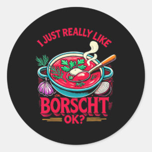 Ich mag Borsch wirklich sehr Russische Ukrainische Runder Aufkleber