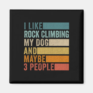 Ich mag Bouldering Mein Hund und vielleicht 3 Leut Magnet