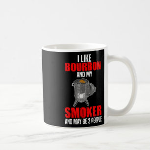 Ich mag Bourbon mein Raucher 3 Personen Funny Gril Kaffeetasse