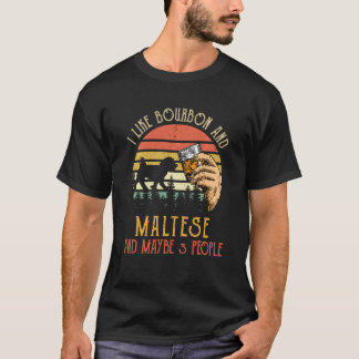 Ich mag Bourbon und Malteser Hund vielleicht 3 Per T-Shirt
