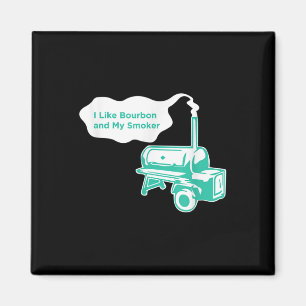 Ich mag Bourbon und meine rauchlustige Grillen Whi Magnet
