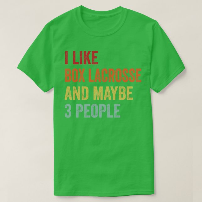 Ich mag Box Lacrosse Vielleicht 3 Personen T-Shirt (Design vorne)