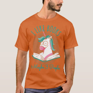 Ich mag Bücher ANd MAybe 3 Personen, Unicorn lesen T-Shirt