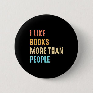 Ich mag Bücher mehr als Menschen Lustige Bücherlie Button
