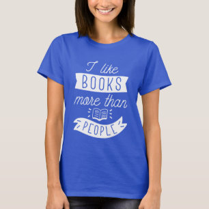 Ich mag Bücher mehr als Menschen T-Shirt