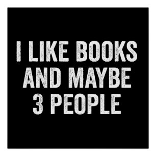 Ich mag Bücher und vielleicht 3 Leute Poster