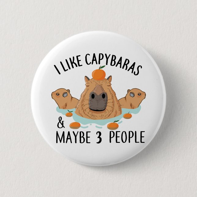 Ich mag Capybaras und vielleicht 3 Leute Funny Bab Button (Vorderseite)
