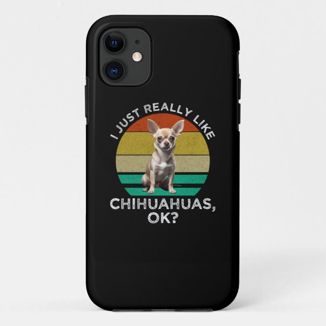 Ich mag Chihuahuas wirklich, ok? Case-Mate iPhone Hülle (Rückseite)