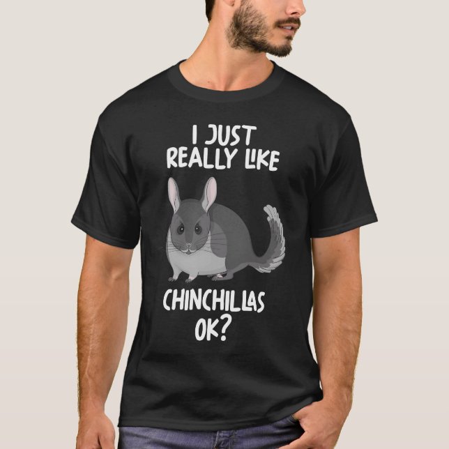 Ich mag Chinchillas sehr gut. T-Shirt (Vorderseite)