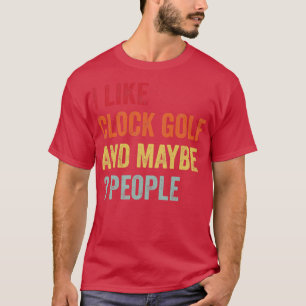 Ich mag Clock Golf vielleicht 3 Personen T-Shirt
