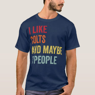 Ich mag Colts vielleicht 3 Leute T-Shirt