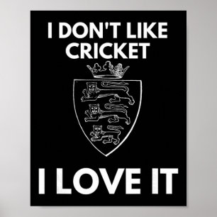 Ich mag Cricket nicht, ich liebe es England Cricke Poster