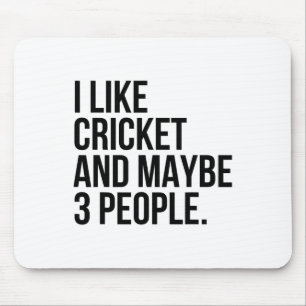 Ich mag Cricket und vielleicht 3 Leute lustiger Cr Mousepad