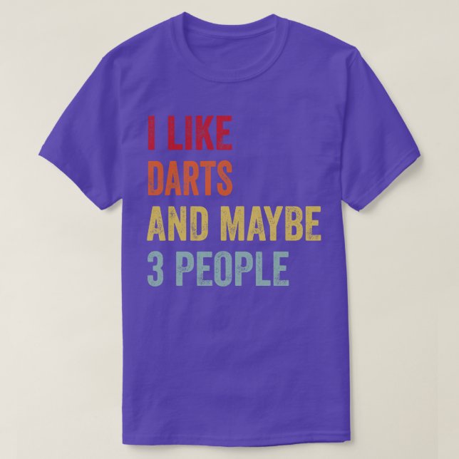 Ich mag Darts vielleicht 3 Leute T-Shirt (Design vorne)