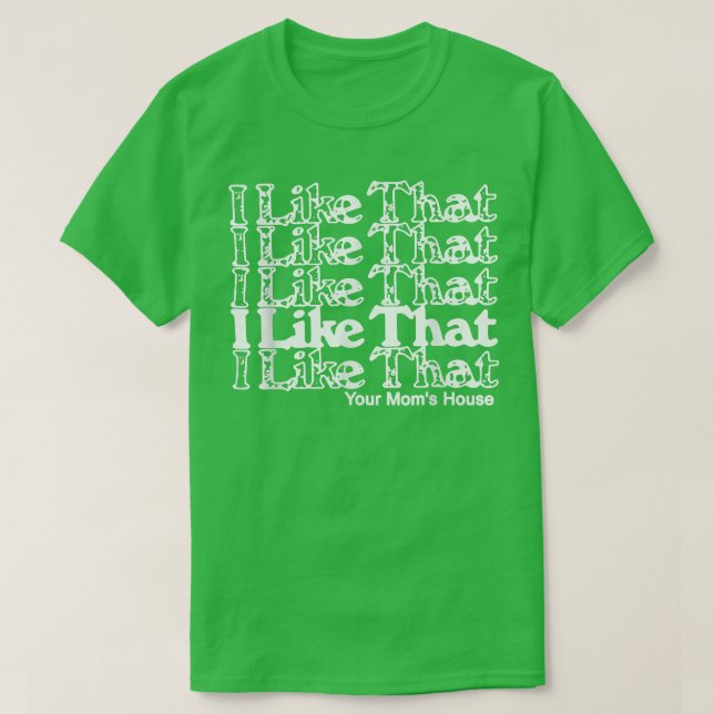 Ich mag das Haus deiner Mama T-Shirt (Design vorne)
