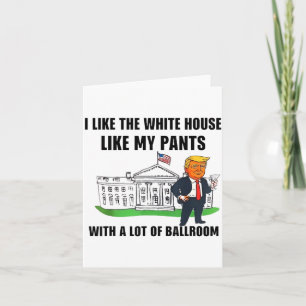 Ich mag das Weiße Haus wie meine Hose mit viel Karte