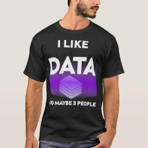 Ich mag Daten und vielleicht 3 Leute lustiges Gesc T-Shirt