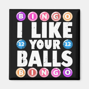 Ich mag deine Bälle Bingo Glücksspiel Frauen Mutte Magnet