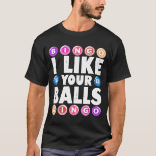 Ich mag deine Bälle Bingo Glücksspiel Frauen Mutte T-Shirt