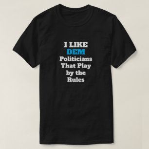 Ich mag den T - Shirt demokratischer Politiker
