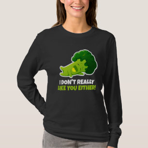 Ich mag dich auch nicht mit Gemüsegeruhn T-Shirt