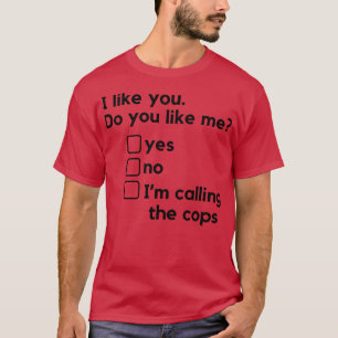 Ich mag dich Magst du mich eine lustige Beziehungs T-Shirt