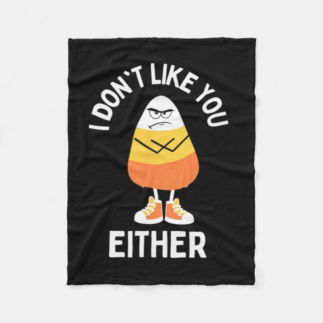 Ich mag dich nicht, oder auch Candy Corn Sarcastic Fleecedecke (Vorderseite)