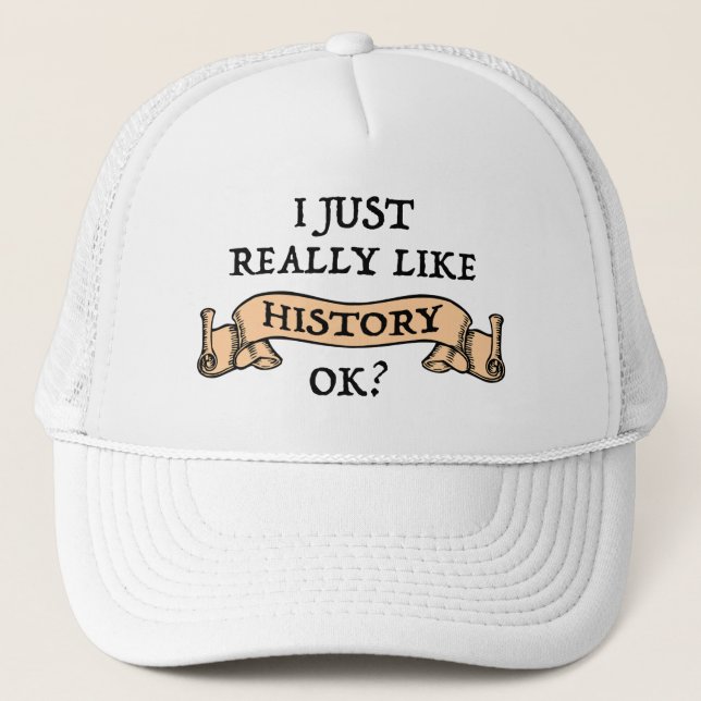 Ich mag die Geschichte wirklich gut? Funny History Truckerkappe (Vorderseite)