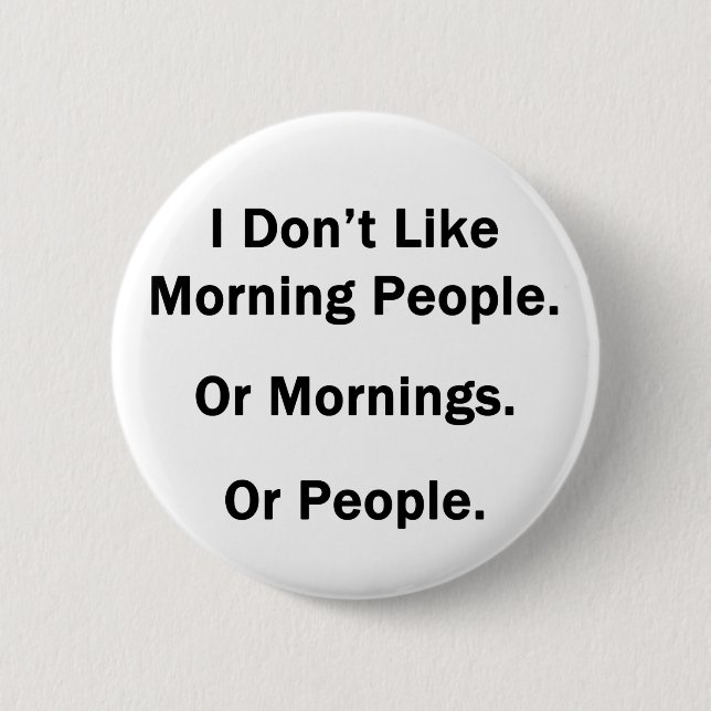 Ich mag die Morgenmenschen nicht. Button (Vorderseite)