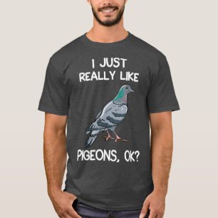 Ich mag die Tauben wirklich sehr.................. T-Shirt