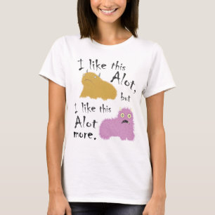 Ich mag dieses viel, aber ich mag dieses viel mehr T-Shirt