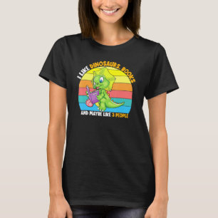 Ich mag Dinosaurier Bücher und vielleicht 3 Leute T-Shirt