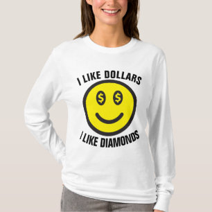 ICH MAG DOLLAR, ICH MAG DIAMONDS, meine Damen und T-Shirt