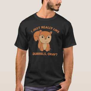 Ich mag Eichhörnchen echt wie ein lustiges Eichhör T-Shirt