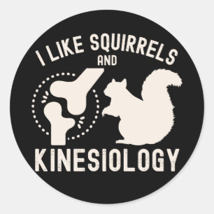 Ich mag Eichhörnchen und Kinesiologie Runder Aufkleber