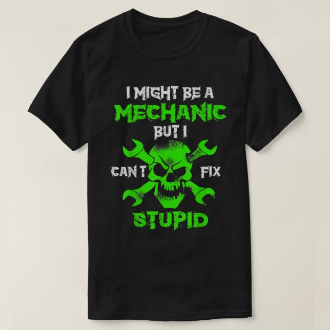 Ich mag ein Mechaniker sein, aber ich kann keinen  T-Shirt (Design vorne)
