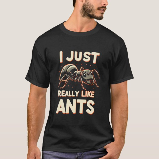 Ich mag einfach Ameisen für Liebhaber T-Shirt (Vorderseite)