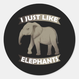 Ich mag einfach Elefanten Zoo Zirkus Elefantenschu Runder Aufkleber