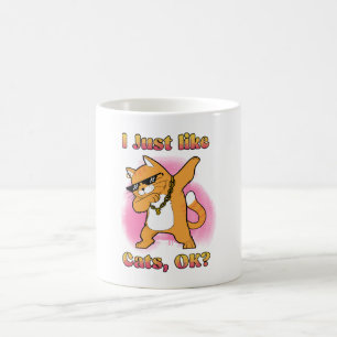 Ich mag einfach Katzen, OK Dabbing Katze Kaffeetasse
