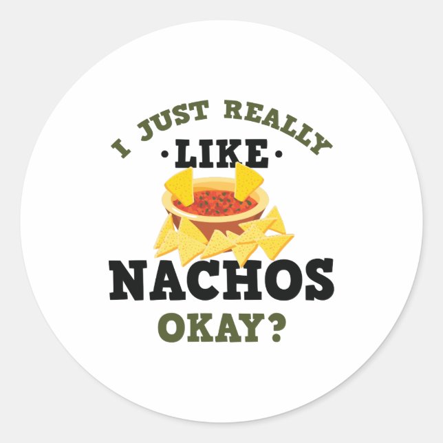 Ich mag einfach Nachos Funny Quote Sticker (Vorderseite)