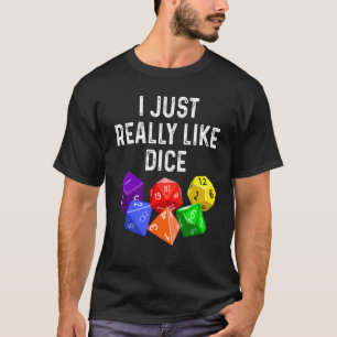 Ich mag einfach nur die Rolle des Würfels beim Spi T-Shirt